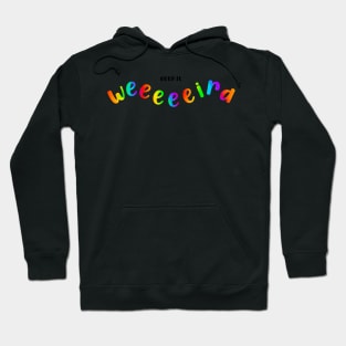 Keep it weird - rainbow Hoodie